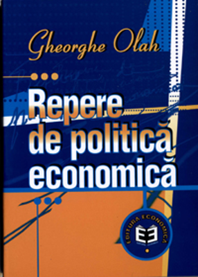Repere de politica economica - Gheorghe Olah