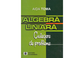 Algebra liniara: culegere de probleme - Aida Toma