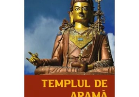 Templul de arama. Biografia lui Padmasambhava, intemeietorul buddhismului tibetan - Lucian Maidanuc
