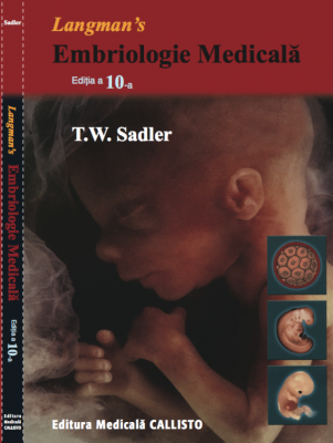 Langman Embriologie medicala - T. W. Sadler