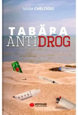 Tabara Antidrog - Mara Chelcioiu