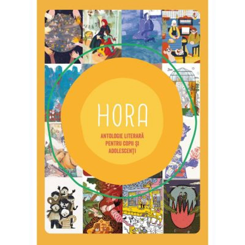 Hora - antologie literara pentru copii si adolescenti