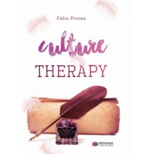 Culture Therapy. Terapia prin Cultura. Editie bilingva Romana–Engleza