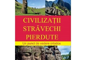 Civilizatii stravechi pierdute - Teodosie Paraschiv