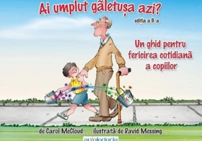 Ai umplut galetusa azi? Un ghid pentru fericirea cotidiana a copiilor - Carol Mccloud, David Messing