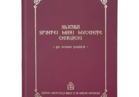 Slujba Sfintei Mari Mucenite Chiriachi pe notatie psaltica