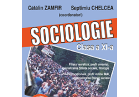 Sociologie. Manual pentru clasa a 11-a - Catalin Zamfir