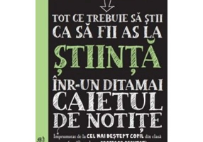 Tot ce trebuie sa stii ca sa fii as la stiinte intr-un ditamai caietul de notite
