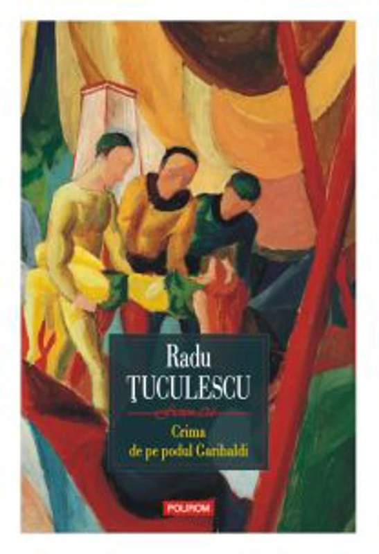 Crima de pe podul Garibaldi - Radu Tuculescu