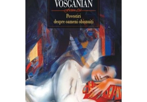 Povestiri despre oameni obisnuiti - Varujan Vosganian