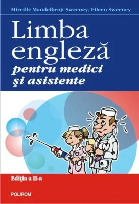 Limba engleza pentru medici si asistente. Editia a II-a