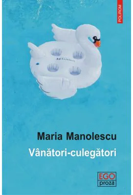 Vanatori-culegatori - Maria Manolescu