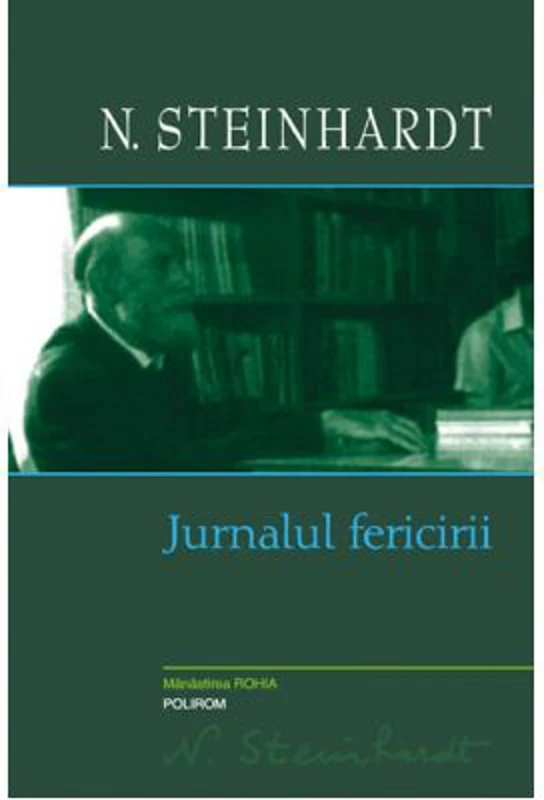 Jurnalul fericirii - Nicolae Steinhardt