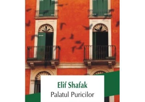 Palatul Puricilor - Elif Shafak