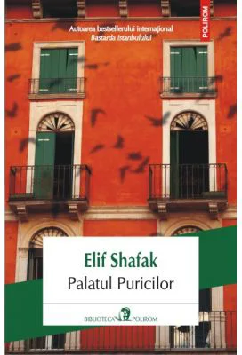 Palatul Puricilor - Elif Shafak