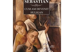 Cum am devenit huligan - Mihail Sebastian