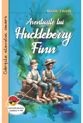 Aventurile lui Huckleberry Finn - Mark Twain