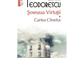 Soseaua Virtutii. Cartea Ciinelui - Cristian Teodorescu