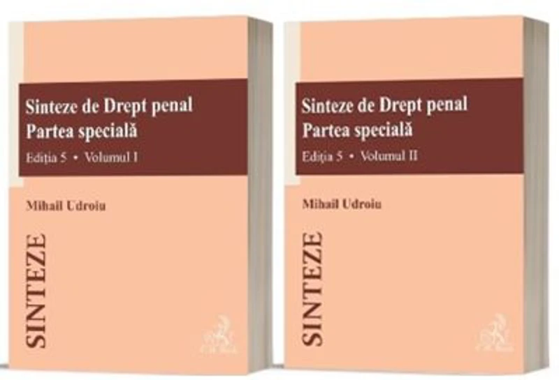 Sinteze de Drept penal. Partea speciala (vol. 1 + vol. 2). Editia 5 - Mihail Udroiu