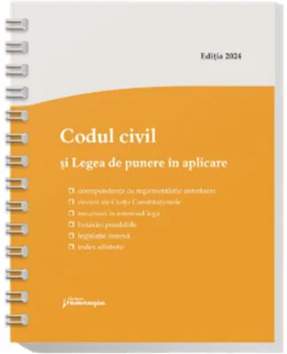 Codul civil si Legea de punere in aplicare. Actualizat la 22 mai 2024