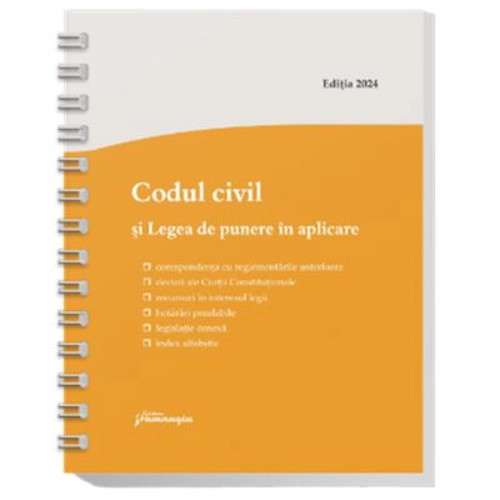 Codul civil si Legea de punere in aplicare. Actualizat la 22 mai 2024