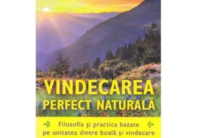 Vindecarea perfect naturala - Henry Lindlahr