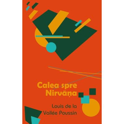 Calea spre Nirvana - Louis de la Vallee Poussin