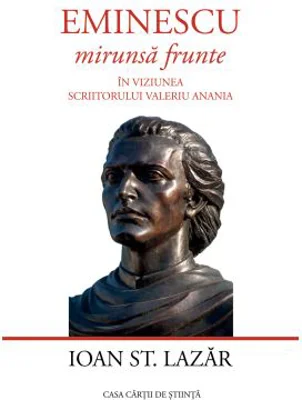 Eminescu - „mirunsa frunte”. In viziunea scriitorului Valeriu Anania