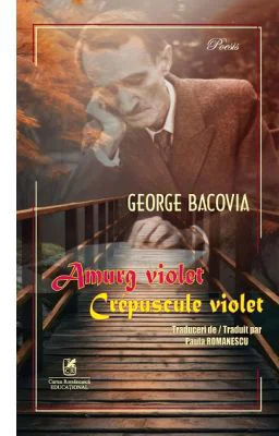 Amurg violet. Crepuscule violet - George Bacovia