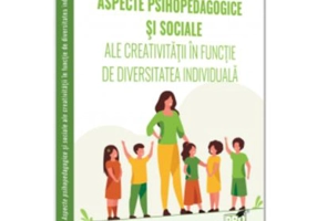 Aspecte psihopedagogice si sociale ale creativitatii in functie de diversitatea individuala - Oana Dau-Gaspar