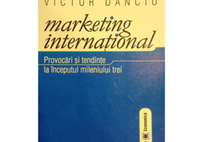 Marketing international. Provocari si tendinte la inceputul mileniului trei. Editia I - Victor Danciu
