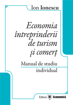 Economia intreprinderii de turism si comert. Manual de studiu individual