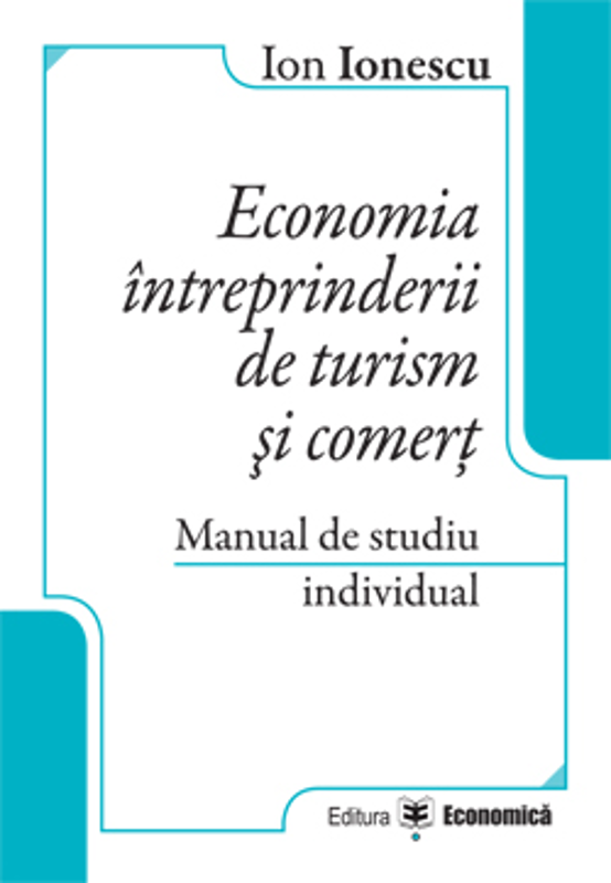 Economia intreprinderii de turism si comert. Manual de studiu individual