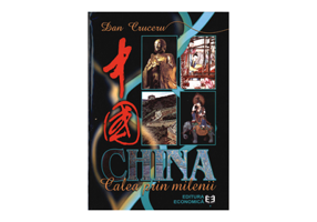 China. Calea prin milenii - Dan Cruceru