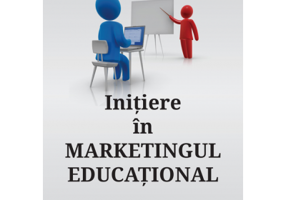 Initiere in marketingul educational - David-Florin Ciocodeica
