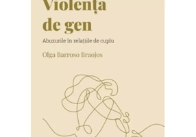 Volumul 48. Descopera Psihologia. Violenta de gen. Abuzurile in relatiile de cuplu