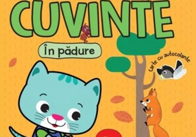 Primele mele cuvinte. In padure. Carte cu autocolante (2+)