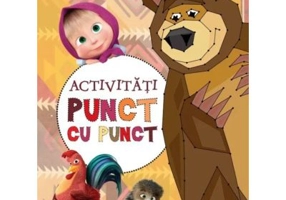 Masha si Ursul. Activitati punct cu punct