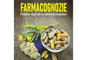 Farmacognozie. Produse vegetale cu substante bioactive - Ursula Stanescu, Monica Hancianu, Cerasela Elena Gird