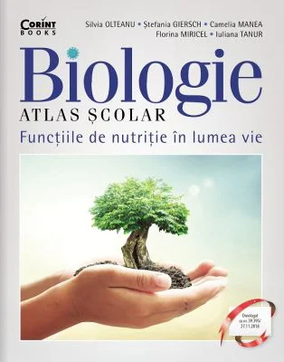 Biologie. Atlas scolar: Functiile de nutritie in lumea vie - Silvia Olteanu
