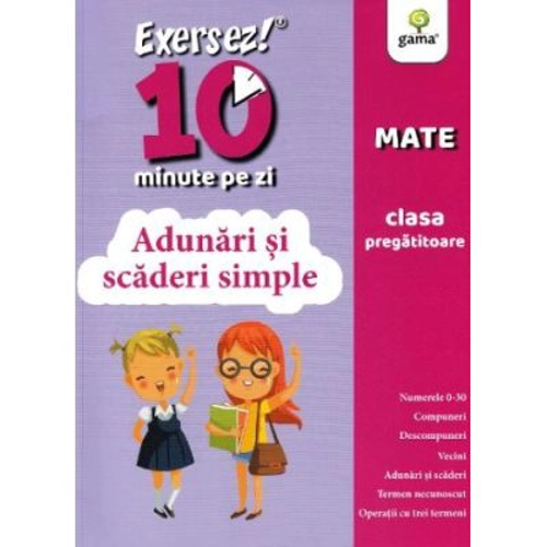 Adunari si scaderi simple. Exersez 10 minute pe zi