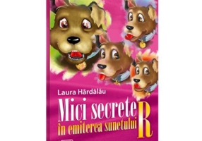 Mici secrete in emiterea sunetului R - Laura Hardalau