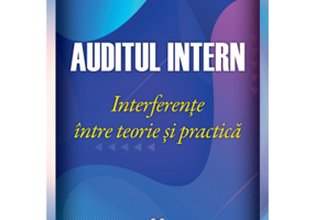 Auditul intern. Interferente intre teorie si practica - Tatiana Danescu, Mihaela Prozan