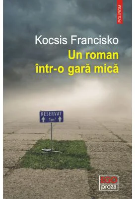 Un roman intr-o gara mica - Kocsis Francisko