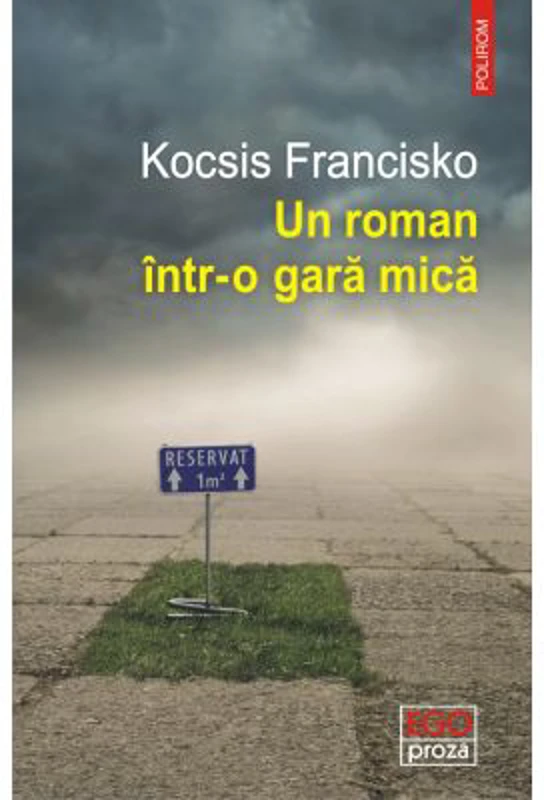 Un roman intr-o gara mica - Kocsis Francisko