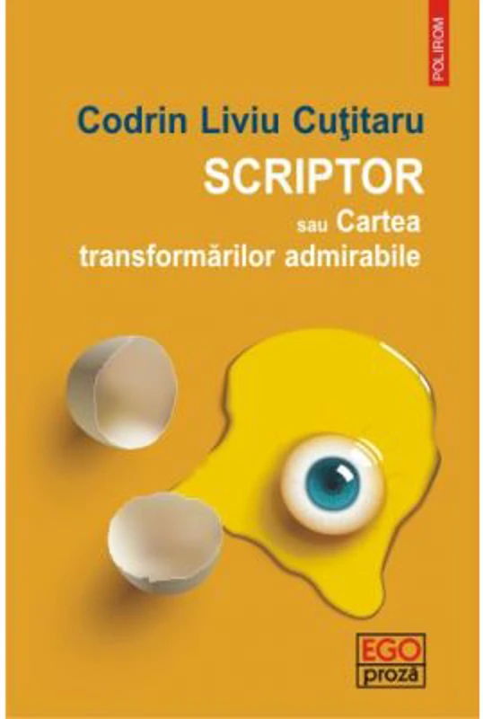 Scriptor sau cartea transformarilor admirabile - Codrin Liviu Cutitaru