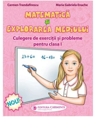 Matematica si explorarea mediului. Culegere de exercitii si probleme, clasa 1 - Carmen Trandafirescu