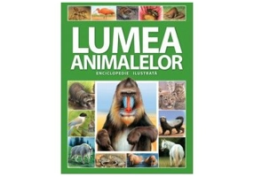 Enciclopedie ilustrata: Lumea animalelor