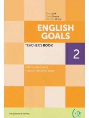 English goals 2 - Teacher s book, level A1 - Paola Tite