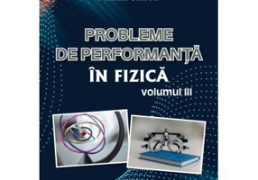 Probleme de performanta in fizica Volumul 3 - Mihail Sandu